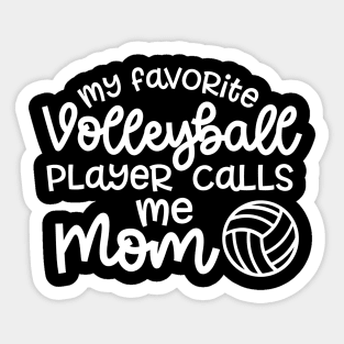 My Favorite Volleyball Player Calls Me Mom Cute Funny Sticker